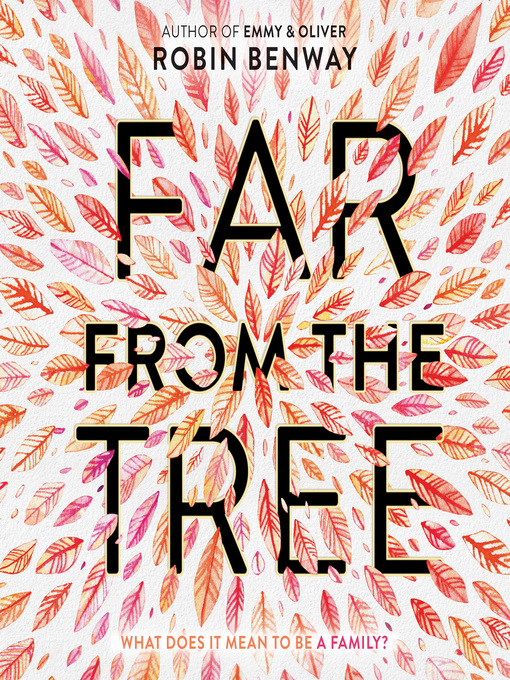 Title details for Far from the Tree by Robin Benway - Available